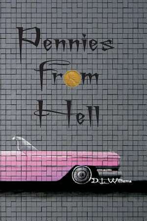 Pennies from Hell de D. L. Williams