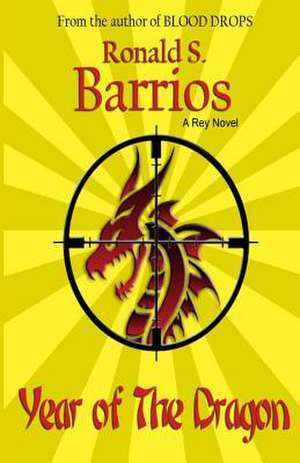 Year of the Dragon de Ronald S. Barrios