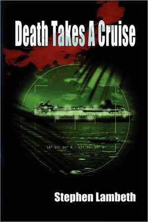 Death Takes a Cruise: Mobile Application Development for Enterprise Data de Stephen E. Lambeth