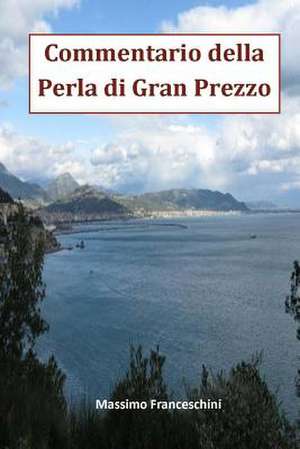 Commentario Della Perla Di Gran Prezzo. de Massimo Giuseppe Franceschini