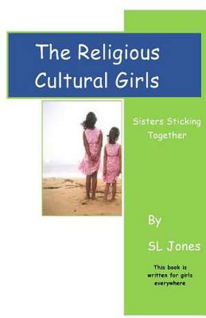 The Religious Cultural Girls de S. L. Jones