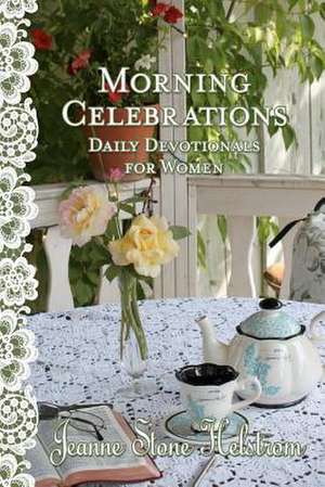 Morning Celebrations de Jeanne Stone Helstrom