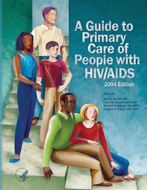 A Guide to Primary Care of People with HIV/AIDS de U. S. Department of Heal Human Services