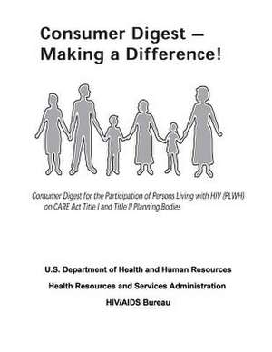 Consumer Digest - Making a Difference! de U. S. Department of Heal Human Services