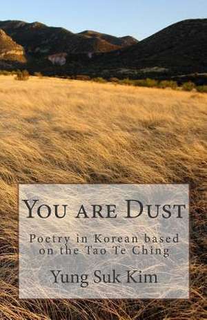 You Are Dust (Poetry in Korean) de Yung Suk Kim