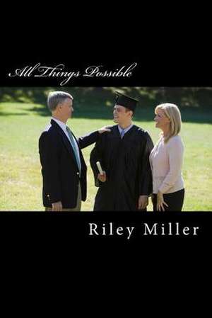 All Things Possible de MR Riley Parker Miller