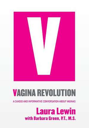 Vagina Revolution de Laura Lewin