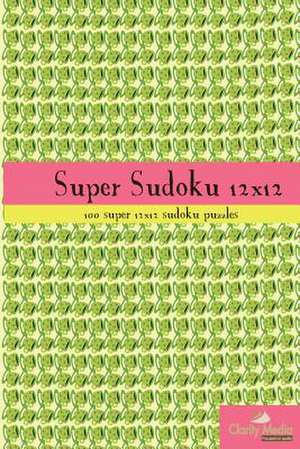 Super Sudoku 12x12 de Clarity Media