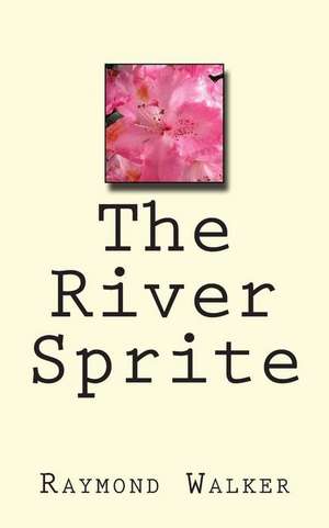 The River Sprite de Raymond Walker