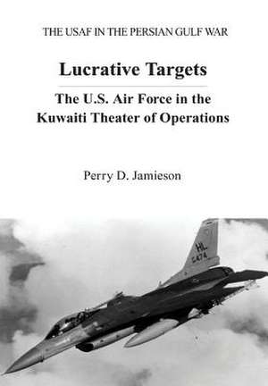 Lucrative Targets de Perry D. Jamieson