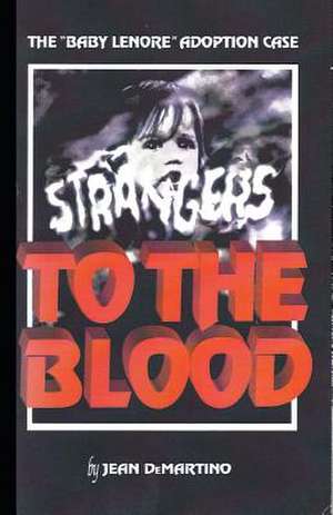 Strangers to the Blood de Jean Demartino