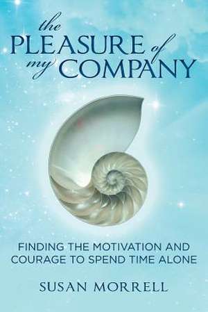 The Pleasure of My Company de Susan Morrell