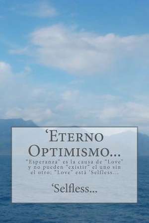 'Eterno Optimismo... de 'Selfless