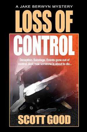 Loss of Control de Scott Good