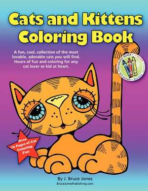 Cats and Kittens Coloring Book de J. Bruce Jones