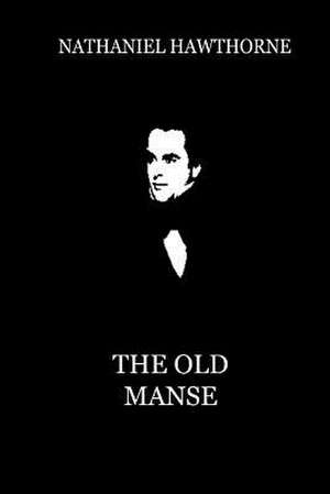 The Old Manse (from Mosses from an Old Manse) de Nathaniel Hawthorne