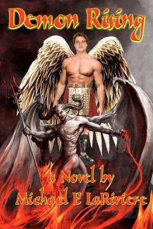 Demon Rising de Michael E. Lariviere