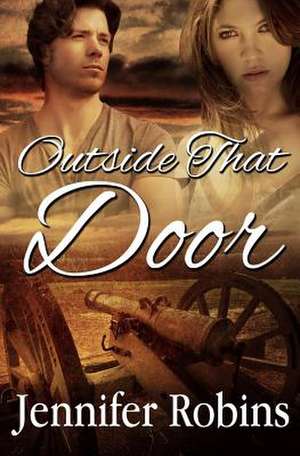 Outside That Door de Jennifer H. Robins