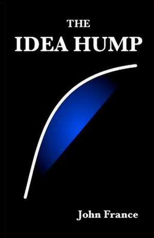 The Idea Hump de John France