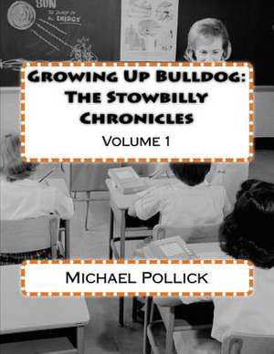 Growing Up Bulldog de Michael Pollick