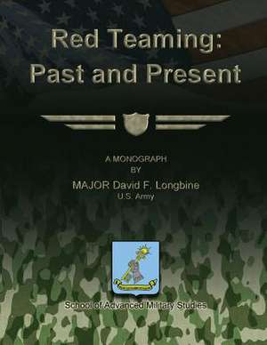 Red Teaming de Us Army Major David F. Longbine