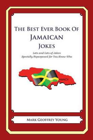 The Best Ever Book of Jamaican Jokes de Mark Geoffrey Young