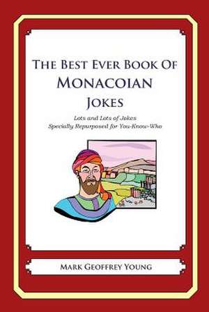 The Best Ever Book of Monacoian Jokes de Mark Geoffrey Young