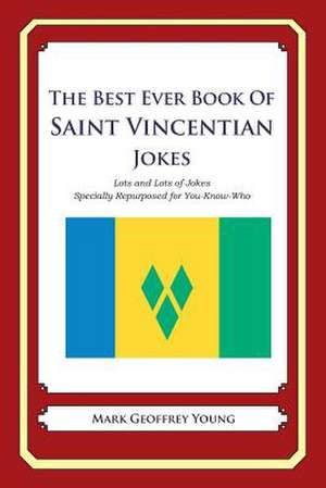 The Best Ever Book of Saint Vincentian Jokes de Mark Geoffrey Young