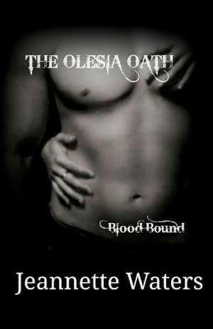 The Olesia Oath de Jeannette Waters