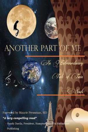 Another Part of Me - An Extraordinary Tale of Twin Souls de Debbie S