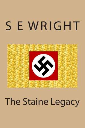 The Staine Legacy de S. E. Wright