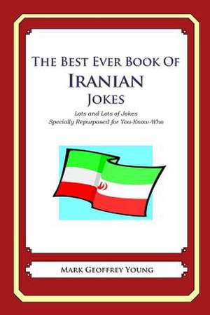 The Best Ever Book of Iranian Jokes de Mark Geoffrey Young