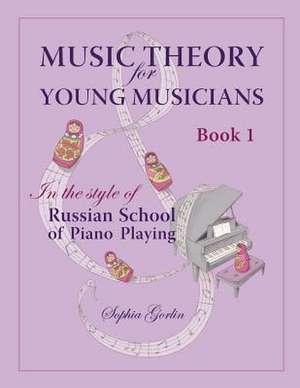 Music Theory for Young Musicians de Sophia Gorlin