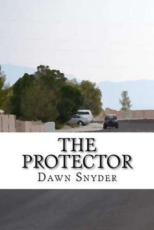 The Protector de Dawn Marie Snyder