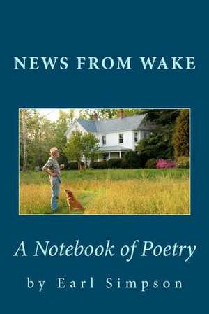 News from Wake de Earl Simpson