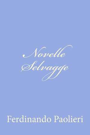 Novelle Selvagge de Ferdinando Paolieri