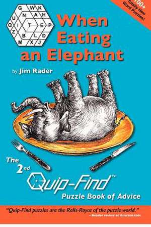 When Eating an Elephant de Jim Rader