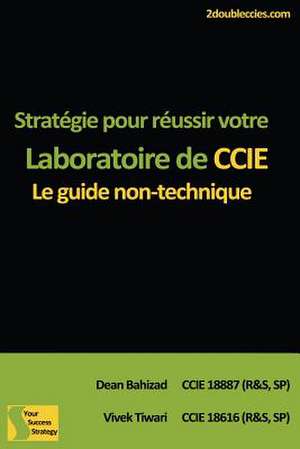 Strategie Pour Reussir Votre Laboratoire de CCIE de Vivek Tiwari