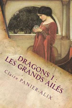 Dragons 1 de Panier-Alix, Claire