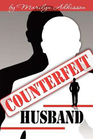 Counterfeit Husband de Marilyn Adkisson