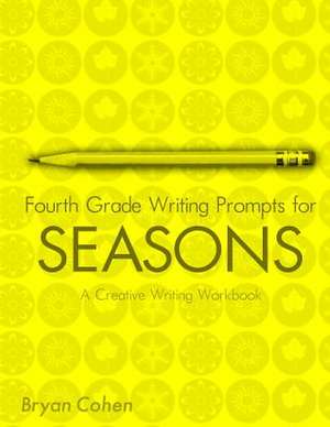 Fourth Grade Writing Prompts for Seasons de Bryan Cohen