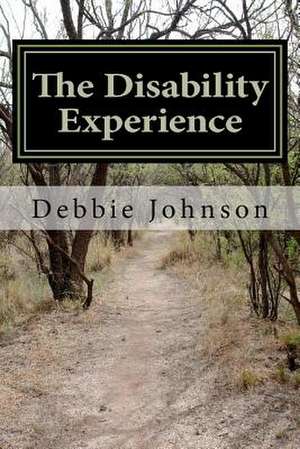 The Disability Experience de Debbie Johnson