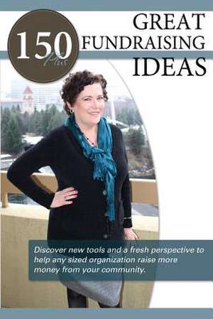 150+ Great Fundraising Ideas de Kelly Elkins