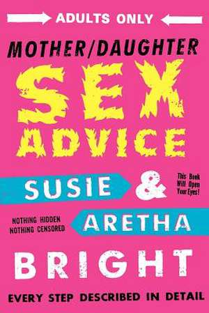 Mother Daughter Sex Advice de Susie Bright