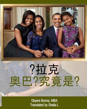 Who Is Barack Obama? [Dutch Translation] de Okyere Bonna