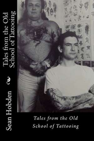 Tales from the Old School of Tattooing: Port Hope Simpson Mysteries de Sean Hobden