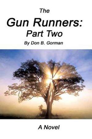 The Gun Runners 2 de Don Gorman