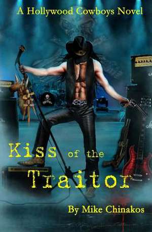 Kiss of the Traitor de Mike Chinakos