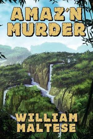 Amaz'n Murder de William Maltese