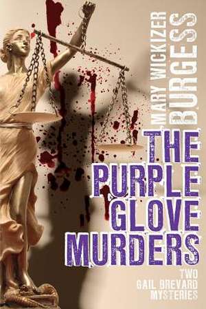 The Purple Glove Murders de Mary Wickizer Burgess